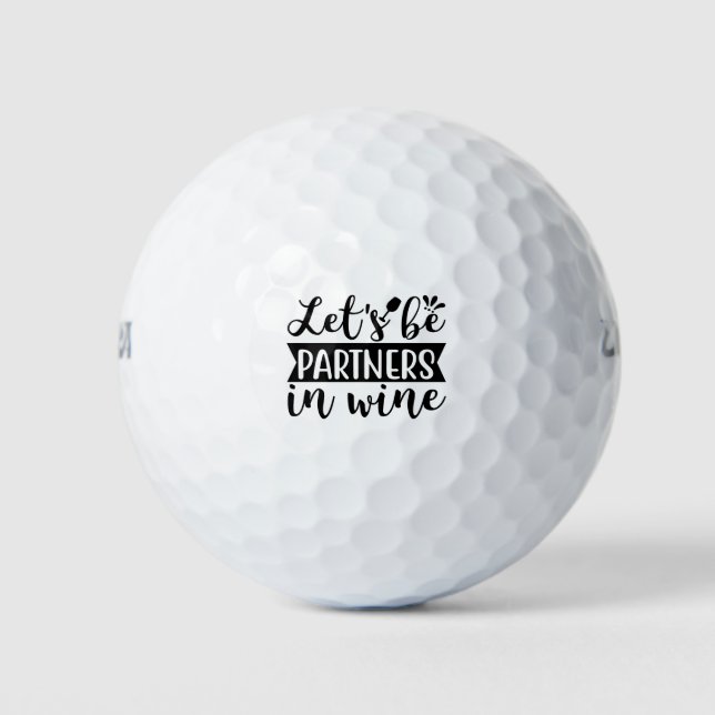 Let s be partners in wine golf balls (Front)