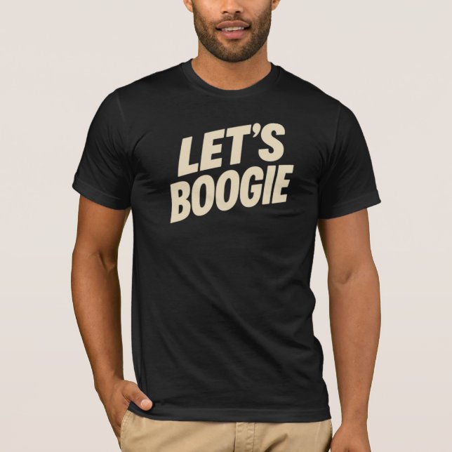 Let’s Boogie - Dancing T-Shirt (Front)