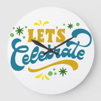 Let’s Celebrate | Festive Party Design Large Clock