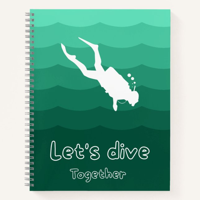 Let’s Dive Together | Cute Ocean Adventure  Notebook (Front)