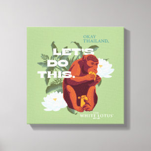 "Let’s Do This" Monkey - The White Lotus Canvas Print