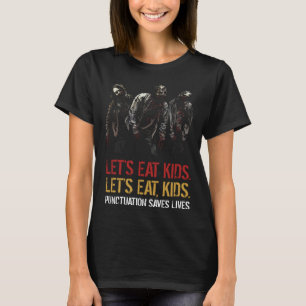Let s Eat Kids Punctuation Saves Lives Halloween Z T-Shirt