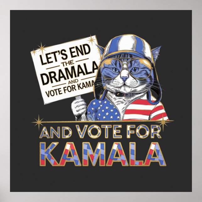  Let’s End the Dramala and Vote for Kamala  Poster (Front)