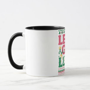 Let’s Get Lit Christmas Shirt • Funny Ugly Sweater Mug