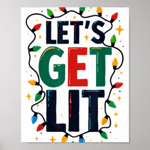 Let S Get Lit Christmas Tree Lights Funny Xmas Par Poster