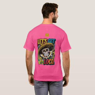 Let’s Get Loco T-Shirt
