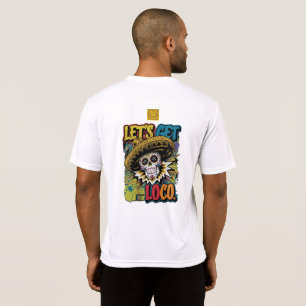 Let’s Get Loco T-Shirt