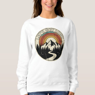 Let’s Get Lost Retro Mountain Adventure Outdoor Sweatshirt