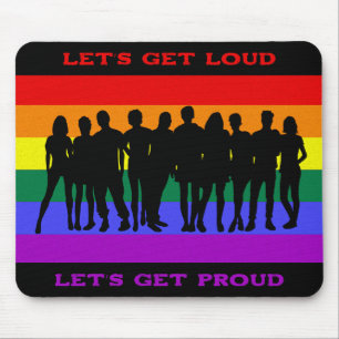 Let’s Get Loud, Let’s Get Proud LGBTQ Pride Mouse Pad