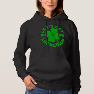 Let S Get Lucked Up Funny Leopard Shamrock St Pat Hoodie