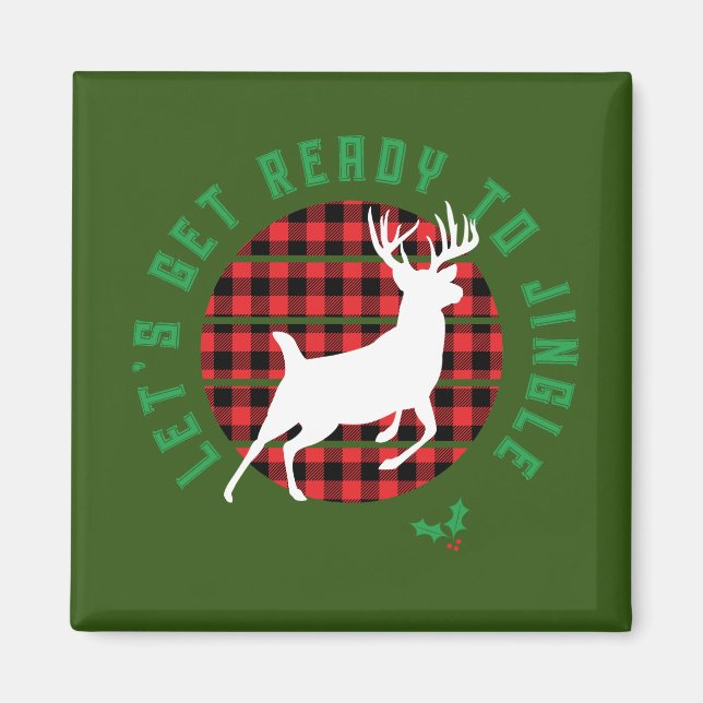 “Let’s Get Ready to Jingle” Christmas Magnet (Front)