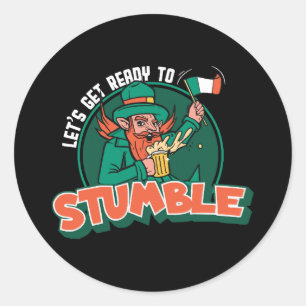 Let s Get Ready to Stumble Funny Classic Round Sticker