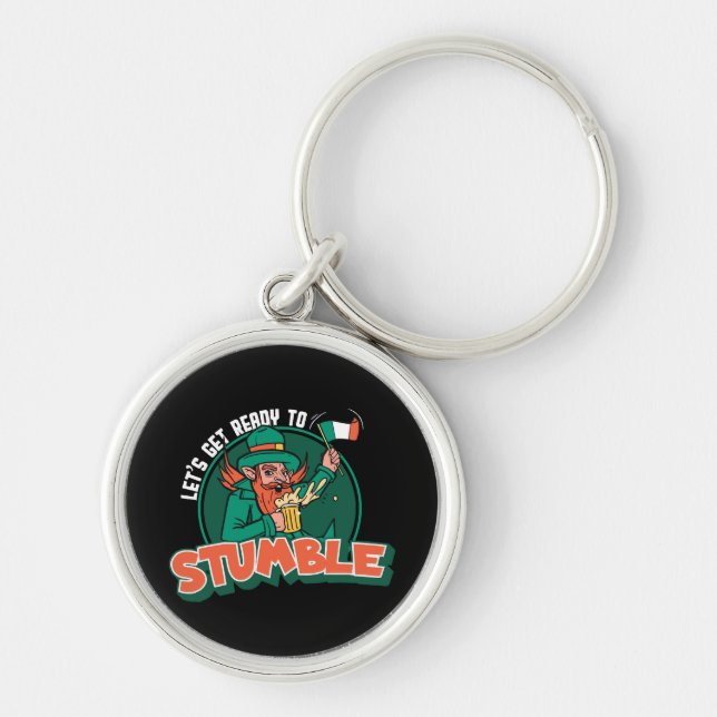 Let s Get Ready to Stumble Funny Key Ring (Front)