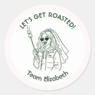 Let’s Get Roasted Camp Bride Bachelorette Classic Round Sticker