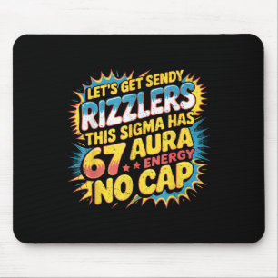 Let’s Get Sendy Rizzlers 67 Aura Meme Design Mouse Pad