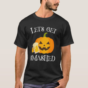 Let s Get Smashed Funny T Shirt Drunk Pumpkin Tee
