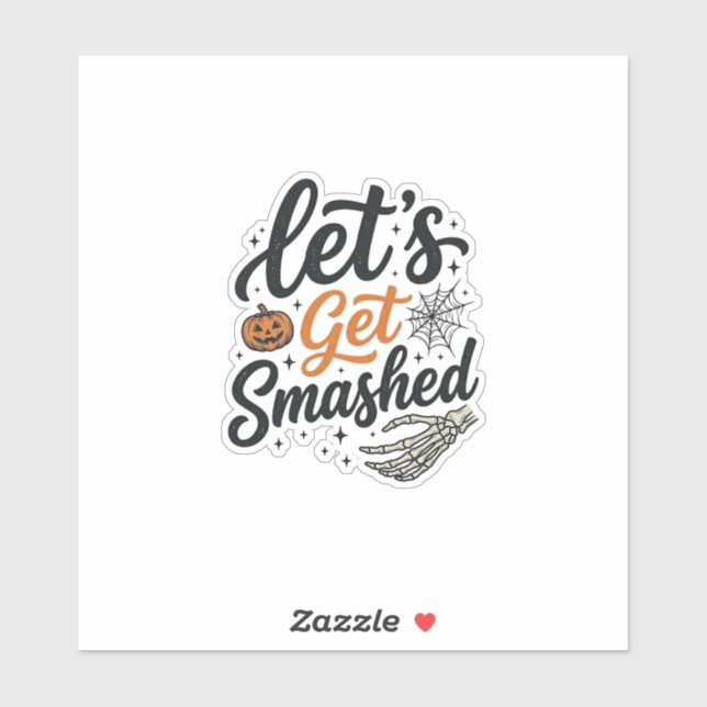 Let’s Get Smashed Halloween Pumpkin (Sheet)