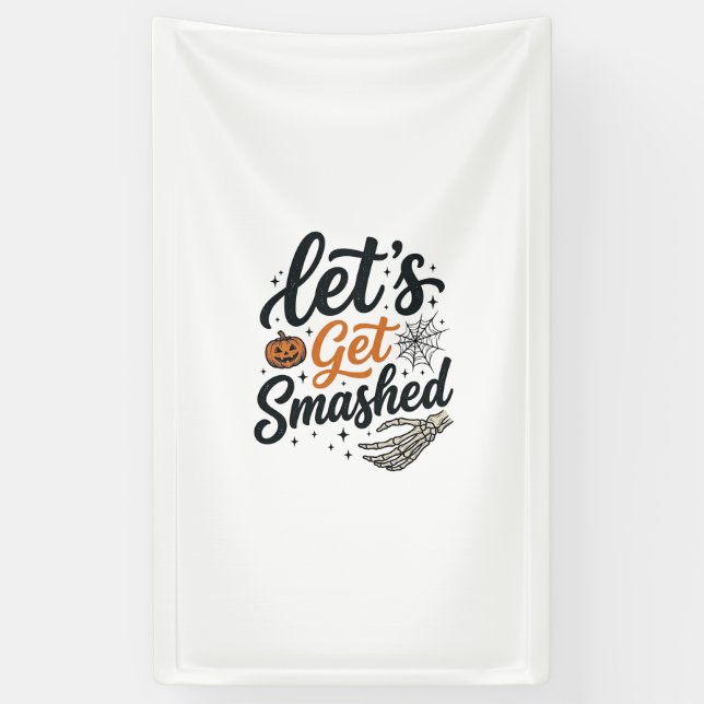 Let’s Get Smashed Halloween Pumpkin Banner (Vertical)