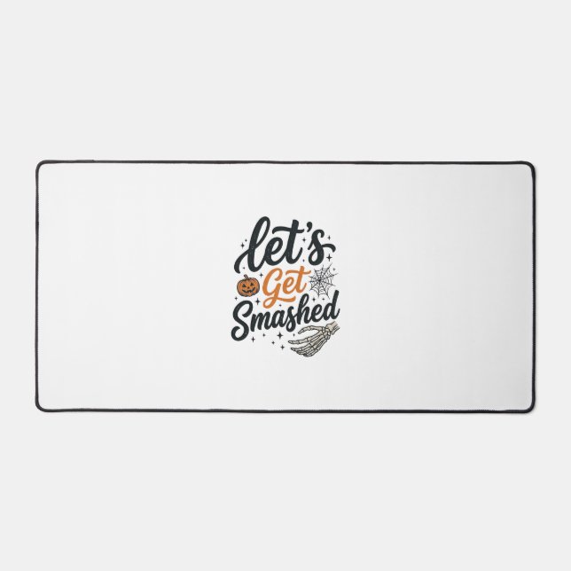 Let’s Get Smashed Halloween Pumpkin Desk Mat (Front)