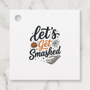 Let’s Get Smashed Halloween Pumpkin Favour Tags