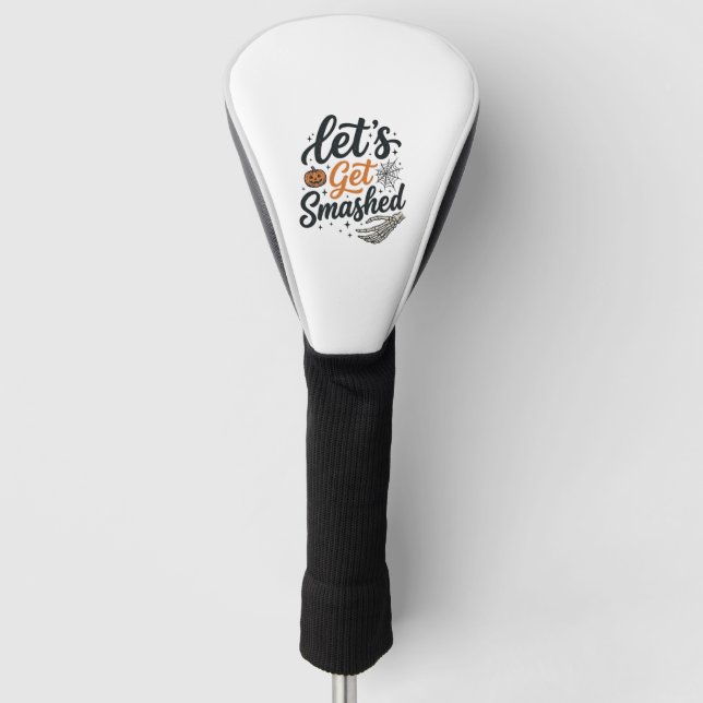 Let’s Get Smashed Halloween Pumpkin Golf Head Cover (Front)