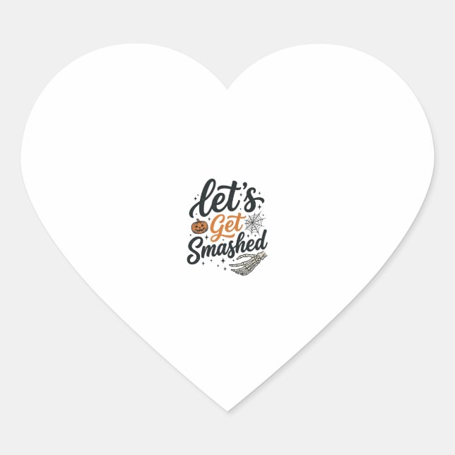 Let’s Get Smashed Halloween Pumpkin Heart Sticker (Front)