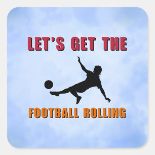 Let’s get the football rolling square sticker