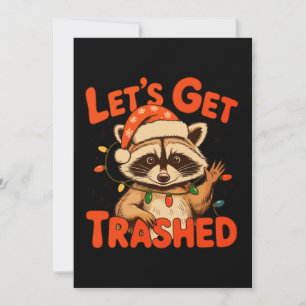 Let’s Get Trashed Christmas Racoon Feral Xmas Holiday Card