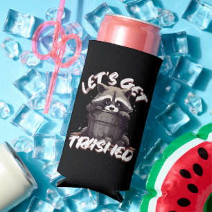 Let’s Get Trashed Seltzer Can Cooler