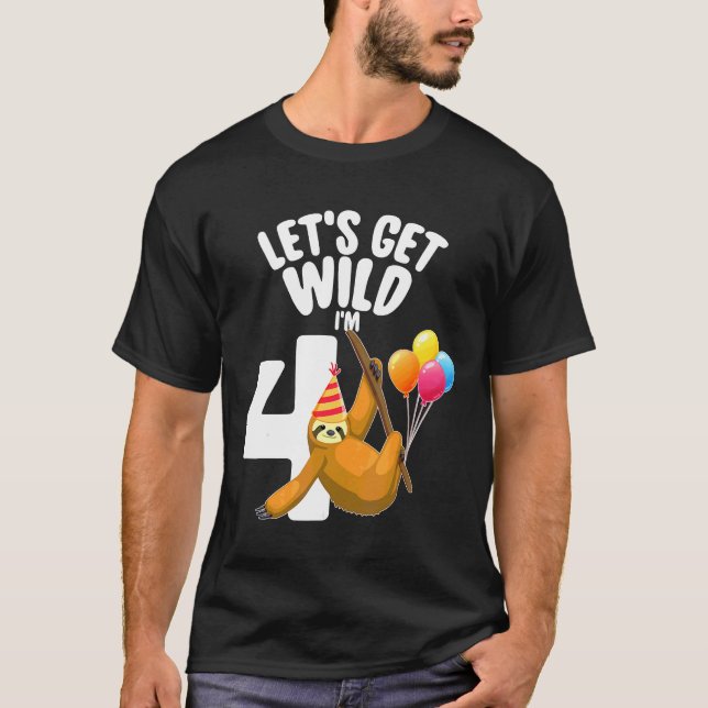 Let S Get Wild I M 4 Sloth 4th Birthday T-Shirt (Front)