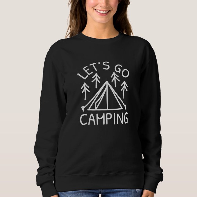 Let’s Go Camping Sweatshirt (Front)