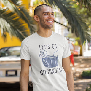 Let’s Go Coconuts T-Shirt