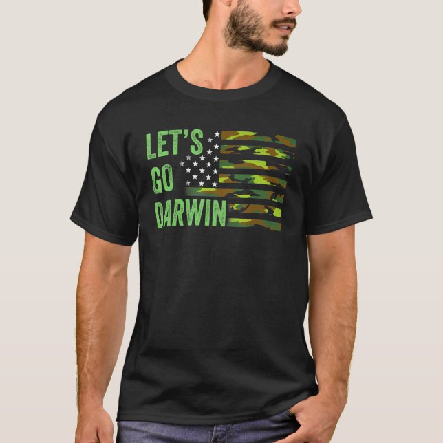 Let’s Go Darwin Let Go And Let Darwin American Fla T-Shirt (Front)