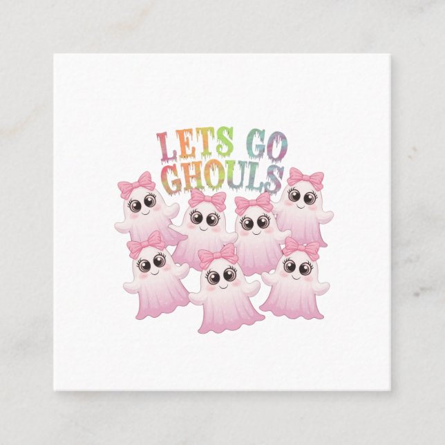 Let’s Go Ghouls - Cute & Funny Halloween Square Business Card (Front)