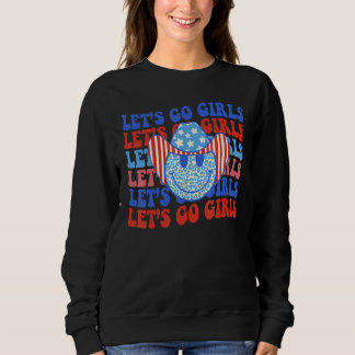 Let s Go Girls Cowgirl Retro 4th of July Bachelore Sweatshirt