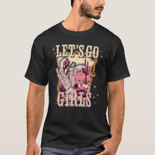 Let s Go Girls Retro Pink Hearts Cowgirls Boots We T-Shirt