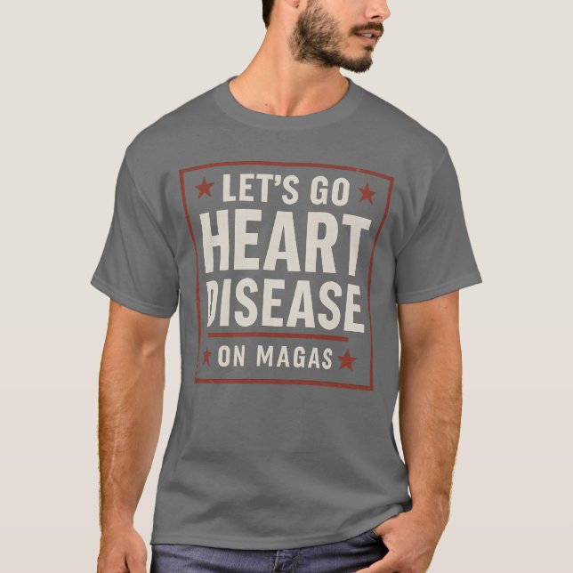 Let’s go Heart Disease T-Shirt (Front)