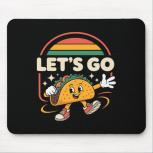 Let’s Go Taco – Always Chickens Out Funny Food Men Mouse Pad