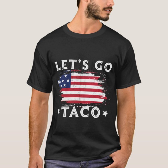 Let’s Go Taco – Funny Always Chickens Out T-Shirt (Front)