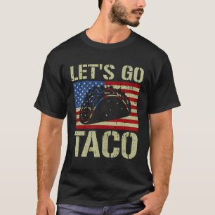 Let’s Go Taco Funny Fiesta Food  T-Shirt