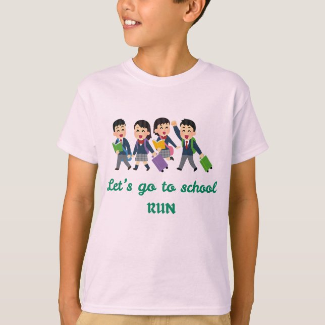 Let’s Go to School, Run! | Funny Back to School  T-Shirt (Front)