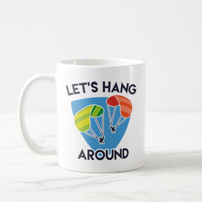 Let’s Hang Around Coffee Mug (Left)