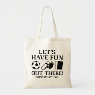Let’s Have Fun Out There Tote Bag