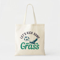 Let’s Kick Some Grass