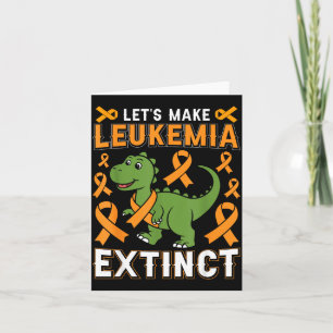 Let’s make leukaemia extinct dinosaur awareness card