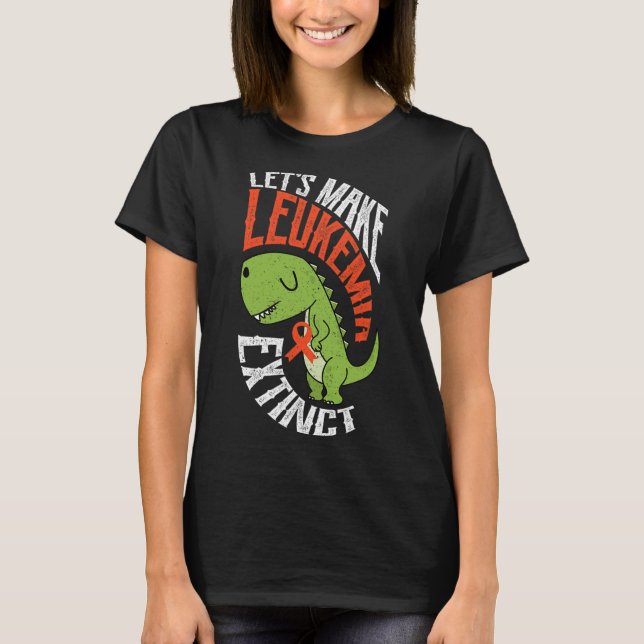 Let’s Make Leukaemia Extinct Dinosaur Haematologis T-Shirt (Front)