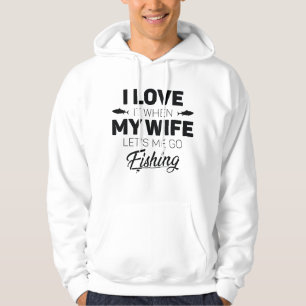 Let’s Me Go Fishing Hoodie
