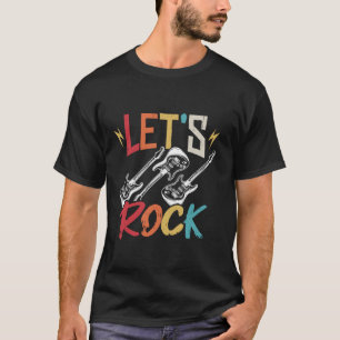 LET S ROCK Music Rock Electric Guitar Musican Band T-Shirt