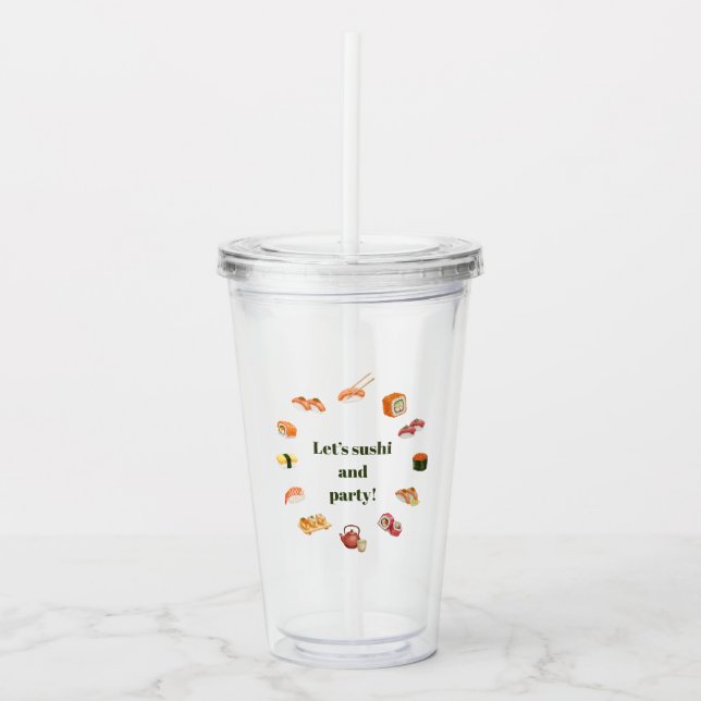 Let’s Roll into Fun! Sushi  Acrylic Tumbler (Front)