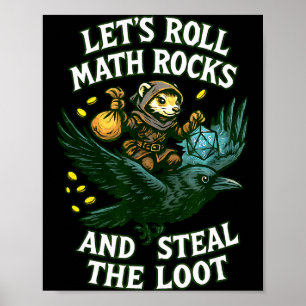 Let’s Roll Math Rocks And Steal The Loot Rogue Cro Poster